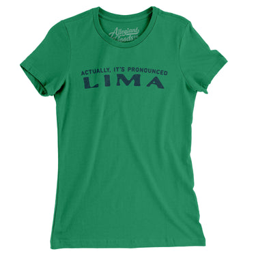 Actually It's Pronounced Lima Women's T-Shirt-Kelly Green-Allegiant Goods Co. Vintage Sports Apparel