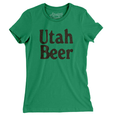 Utah Beer Women's T-Shirt-Kelly Green-Allegiant Goods Co. Vintage Sports Apparel