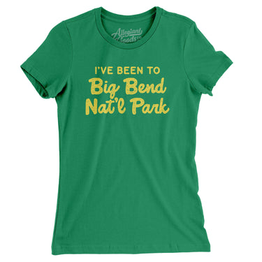 I've Been To Big Bend National Park Women's T-Shirt-Allegiant Goods Co. Vintage Sports Apparel