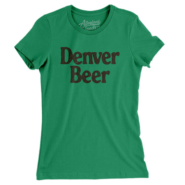 Denver Beer Women's T-Shirt-Allegiant Goods Co. Vintage Sports Apparel