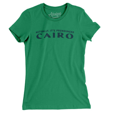 Actually It's Pronounced Cairo in Kelly Green Color