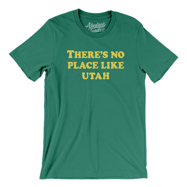 There's No Place Like Utah Men/Unisex T-Shirt-Kelly-Allegiant Goods Co. Vintage Sports Apparel