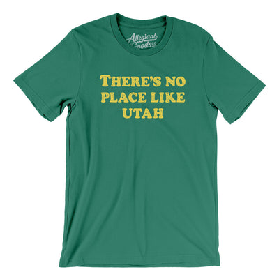 There's No Place Like Utah Men/Unisex T-Shirt-Kelly-Allegiant Goods Co. Vintage Sports Apparel