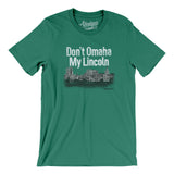 Don't Omaha My Lincoln Men/Unisex T-Shirt-Kelly-Allegiant Goods Co. Vintage Sports Apparel