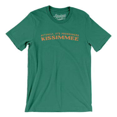 Actually It's Pronounced Kissimmee Men/Unisex T-Shirt-Kelly-Allegiant Goods Co. Vintage Sports Apparel