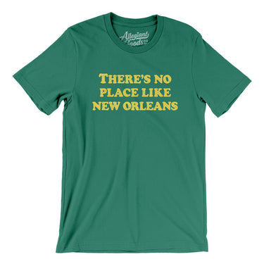There's No Place Like New Orleans Men/Unisex T-Shirt-Allegiant Goods Co. Vintage Sports Apparel