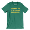 There's No Place Like Portland Men/Unisex T-Shirt-Kelly-Allegiant Goods Co. Vintage Sports Apparel
