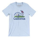 I Have A Tee Time In California Men/Unisex T-Shirt-Light Blue-Allegiant Goods Co. Vintage Sports Apparel