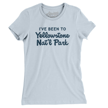 I've Been To Yellowstone National Park Women's T-Shirt-Allegiant Goods Co. Vintage Sports Apparel