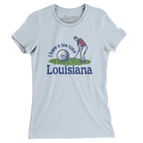 I Have A Tee Time In Louisiana Women's T-Shirt-Light Blue-Allegiant Goods Co. Vintage Sports Apparel