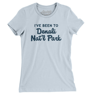 I've Been To Denali National Park Women's T-Shirt-Allegiant Goods Co. Vintage Sports Apparel