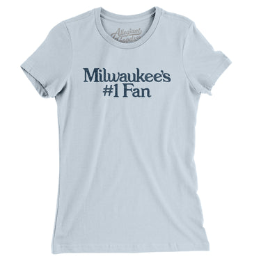 Milwaukee's Number 1 Fan Women's T-Shirt-Light Blue-Allegiant Goods Co. Vintage Sports Apparel