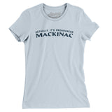 Actually It's Pronounced Mackinac Women's T-Shirt-Light Blue-Allegiant Goods Co. Vintage Sports Apparel