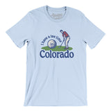 I Have A Tee Time In Colorado Men/Unisex T-Shirt-Light Blue-Allegiant Goods Co. Vintage Sports Apparel