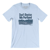Don't Boston My Portland Men/Unisex T-Shirt-Light Blue-Allegiant Goods Co. Vintage Sports Apparel