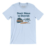 Don't Move To Detroit Men/Unisex T-Shirt-Allegiant Goods Co. Vintage Sports Apparel