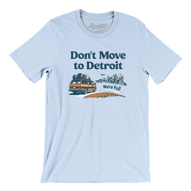 Don't Move To Detroit Men/Unisex T-Shirt-Allegiant Goods Co. Vintage Sports Apparel