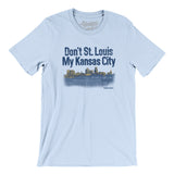 Don't St. Louis My Kansas City Men/Unisex T-Shirt-Light Blue-Allegiant Goods Co. Vintage Sports Apparel
