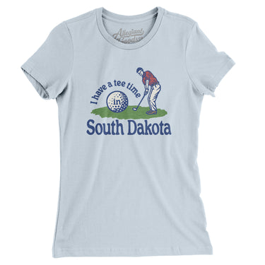I Have A Tee Time In South Dakota Women's T-Shirt-Light Blue-Allegiant Goods Co. Vintage Sports Apparel