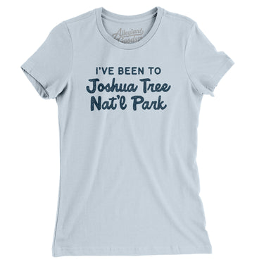 I've Been To Joshua Tree National Park Women's T-Shirt-Allegiant Goods Co. Vintage Sports Apparel
