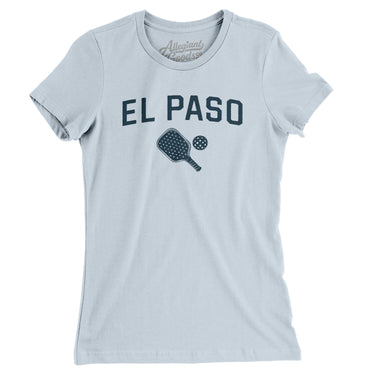 El Paso Pickleball Women's T-Shirt-Light Blue-Allegiant Goods Co. Vintage Sports Apparel