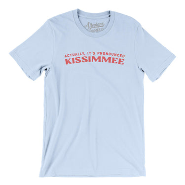 Actually It's Pronounced Kissimmee Men/Unisex T-Shirt-Light Blue-Allegiant Goods Co. Vintage Sports Apparel