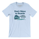 Don't Move To Seattle Men/Unisex T-Shirt-Allegiant Goods Co. Vintage Sports Apparel