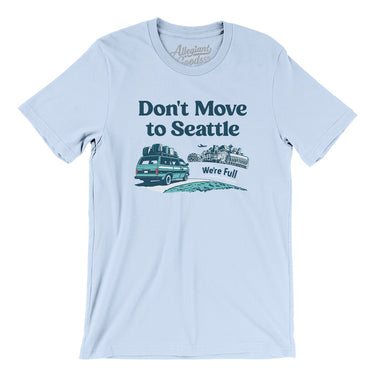 Don't Move To Seattle Men/Unisex T-Shirt-Allegiant Goods Co. Vintage Sports Apparel