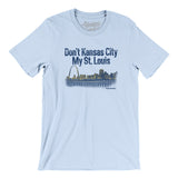 Don't Kansas City My St. Louis Men/Unisex T-Shirt-Allegiant Goods Co. Vintage Sports Apparel