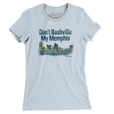Don't Nashville My Memphis Women's T-Shirt-Allegiant Goods Co. Vintage Sports Apparel
