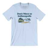 Don't Move To Indianapolis Men/Unisex T-Shirt-Allegiant Goods Co. Vintage Sports Apparel