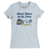 Don't Move To St. Pete Women's T-Shirt-Allegiant Goods Co. Vintage Sports Apparel