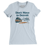 Don't Move To Detroit Women's T-Shirt-Allegiant Goods Co. Vintage Sports Apparel