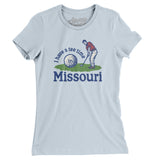 I Have A Tee Time In Missouri Women's T-Shirt-Light Blue-Allegiant Goods Co. Vintage Sports Apparel