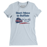 Don't Move To Buffalo Women's T-Shirt-Allegiant Goods Co. Vintage Sports Apparel