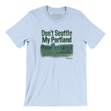 Don't Seattle My Portland Men/Unisex T-Shirt-Allegiant Goods Co. Vintage Sports Apparel