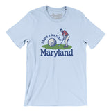 I Have A Tee Time In Maryland Men/Unisex T-Shirt-Light Blue-Allegiant Goods Co. Vintage Sports Apparel