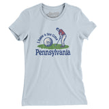 I Have A Tee Time In Pennsylvania Women's T-Shirt-Light Blue-Allegiant Goods Co. Vintage Sports Apparel