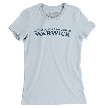 Actually It's Pronounced Warwick in Light Blue Color
