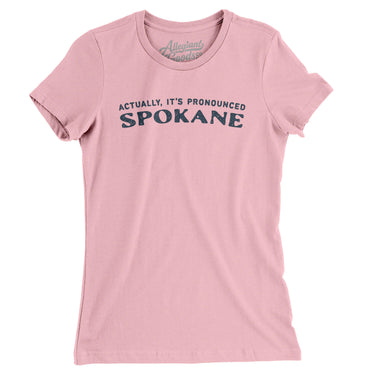 Actually It's Pronounced Spokane in Light Pink Color