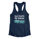 Don't Seattle My Spokane Women's Racerback Tank-Midnight Navy-Allegiant Goods Co. Vintage Sports Apparel