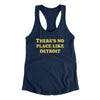 There's No Place Like Detroit Women's Racerback Tank-Midnight Navy-Allegiant Goods Co. Vintage Sports Apparel