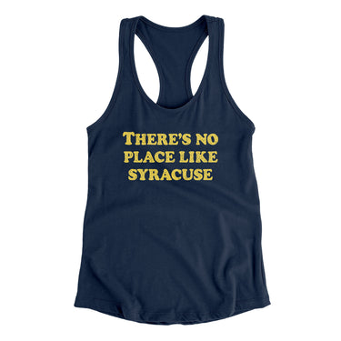 There's No Place Like Syracuse Women's Racerback Tank-Allegiant Goods Co. Vintage Sports Apparel