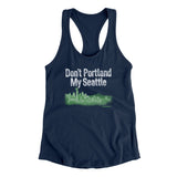Don't Portland My Seattle Women's Racerback Tank-Allegiant Goods Co. Vintage Sports Apparel
