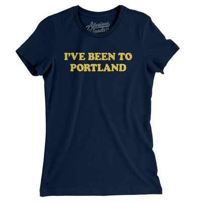 I've Been To Portland Women's T-Shirt-Midnight Navy-Allegiant Goods Co. Vintage Sports Apparel