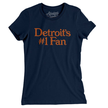 Detroit's Number 1 Fan Women's T-Shirt-Allegiant Goods Co. Vintage Sports Apparel