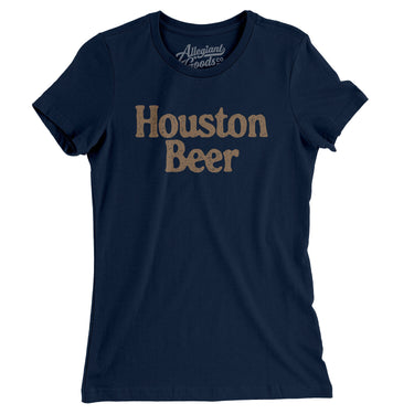 Houston Beer Women's T-Shirt-Allegiant Goods Co. Vintage Sports Apparel