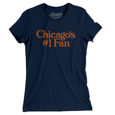 Chicago's Number 1 Fan Women's T-Shirt-Allegiant Goods Co. Vintage Sports Apparel