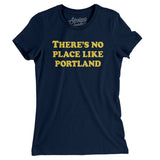 There's No Place Like Portland Women's T-Shirt-Allegiant Goods Co. Vintage Sports Apparel