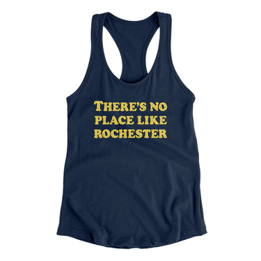 There's No Place Like Rochester Women's Racerback Tank-Allegiant Goods Co. Vintage Sports Apparel